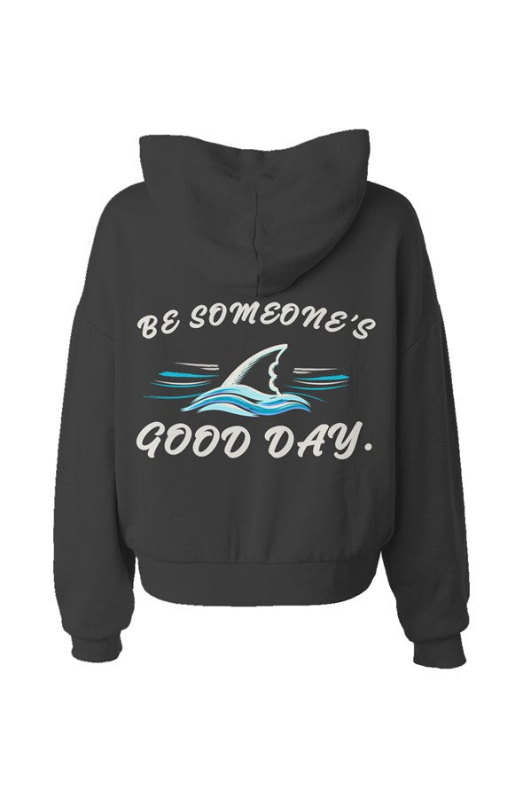 The Good Day Hoodie Women s
